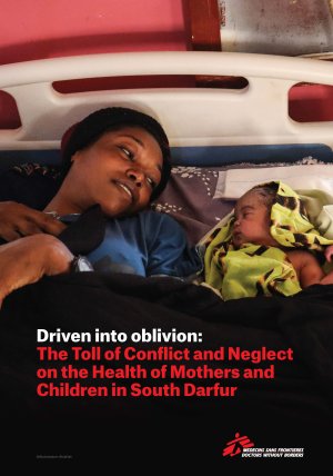 Driven into oblivion: The Toll of Conflict and Neglect on the Health of Mothers and Children in South Darfur: Cover Image